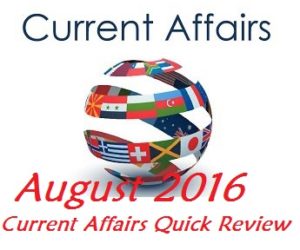 August 2016 Current Affairs CLAT
