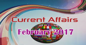 Current Affairs for CLAT 2017 - February