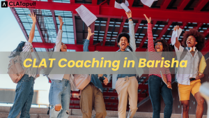 CLAT Coaching in Barisha