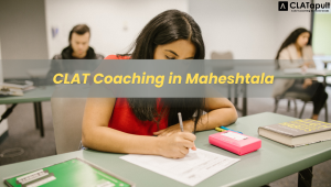 CLAT Coaching In Maheshtala