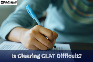 Is Clearing CLAT Difficult?