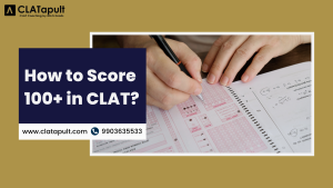 How to Score 100+ in CLAT?