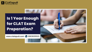 Is 1 Year Enough for CLAT Preparation?