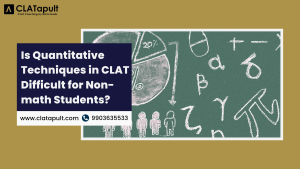 Is Quantitative Techniques in CLAT Difficult for Non-math Students?