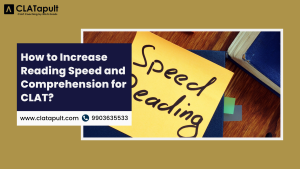 How to Increase Reading Speed and Comprehension for CLAT?
