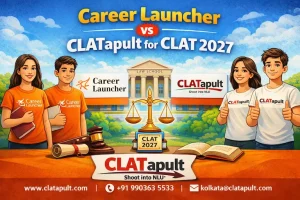 Career Launcher vs CLATapult for CLAT 2027