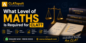 What Level of Maths Is Required for CLAT?