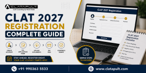 CLAT 2027 Registration Complete Guide