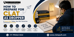 How to Prepare for CLAT As A Dropper