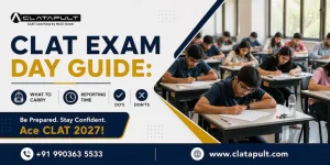CLAT Exam Day Guide